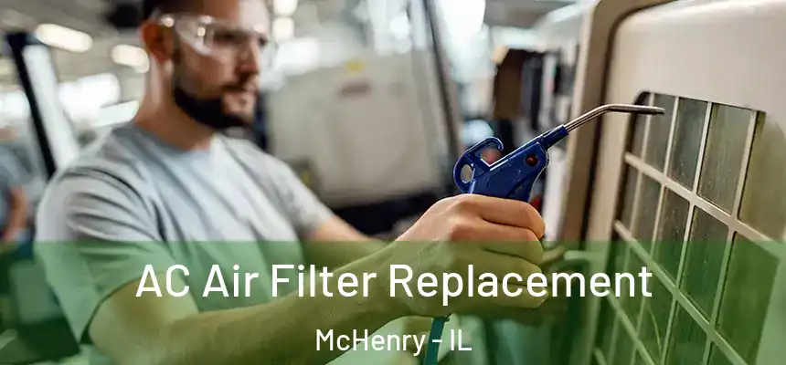 AC Air Filter Replacement McHenry - IL