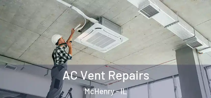  AC Vent Repairs McHenry - IL