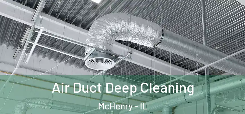 Air Duct Deep Cleaning McHenry - IL