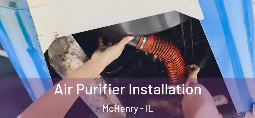 Air Purifier Installation McHenry - IL