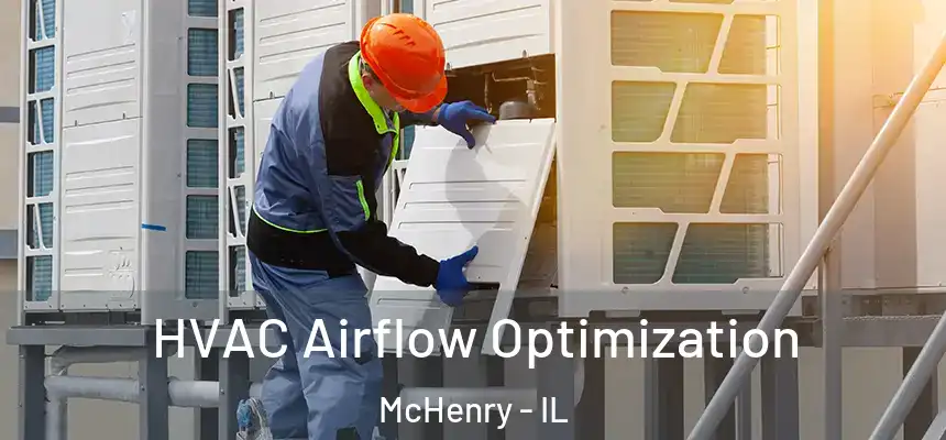  HVAC Airflow Optimization McHenry - IL