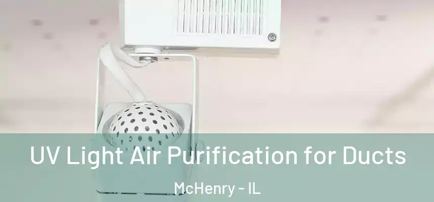  UV Light Air Purification for Ducts McHenry - IL